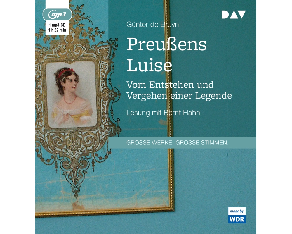Preußens Luise. Vom Entstehen und Vergehen einer Legende