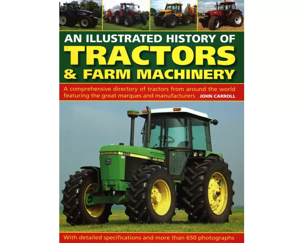 Tractors & Farm Machinery, An Illustrated History of