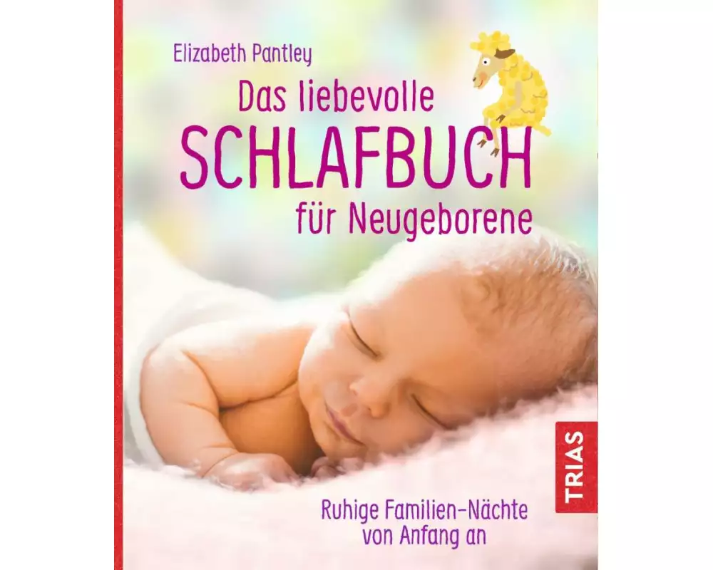 Das liebevolle Schlafbuch für Neugeborene