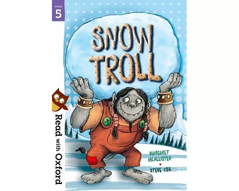 Read with Oxford: Stage 5: Snow Troll
