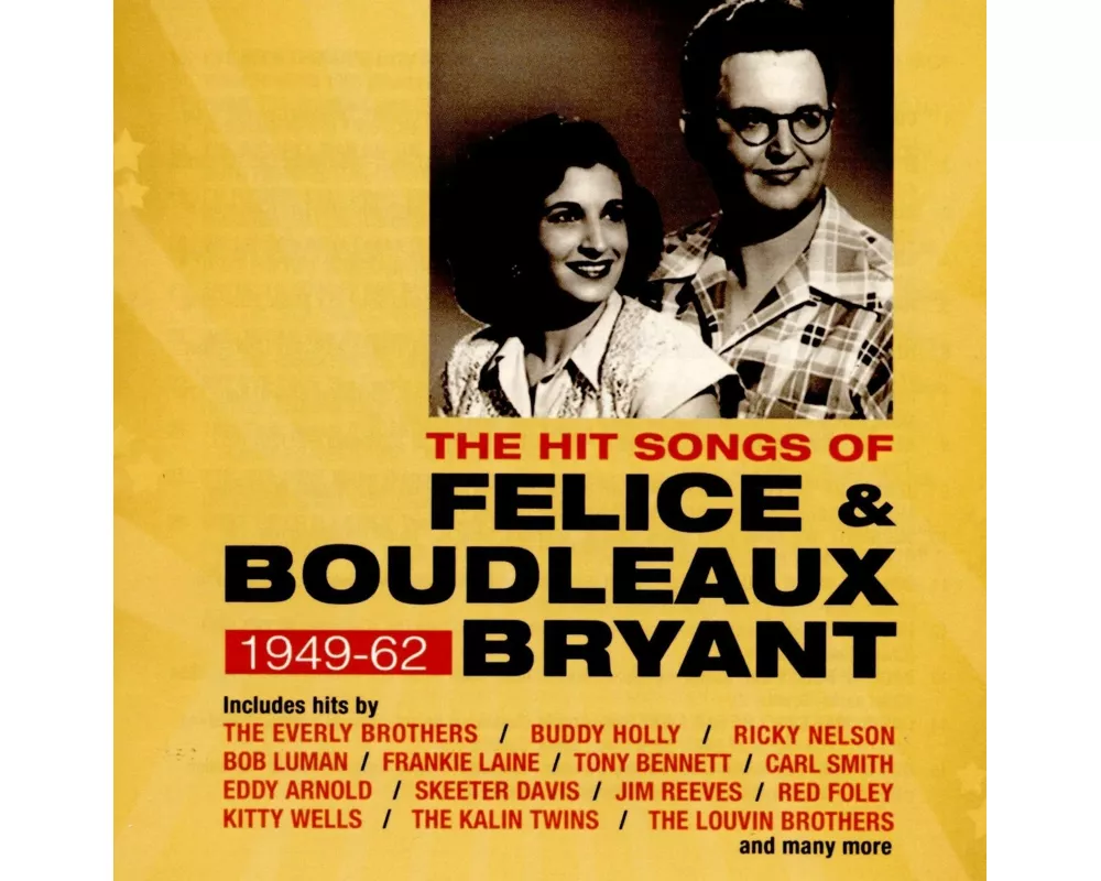 The Hit Songs of Felice & Boudleaux Bryant 1949-62