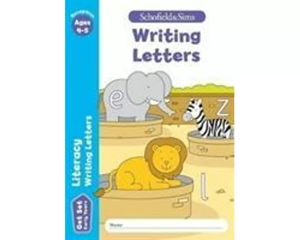 Get Set Literacy: Writing Letters, Early Years Foundation Stage, Ages 4-5