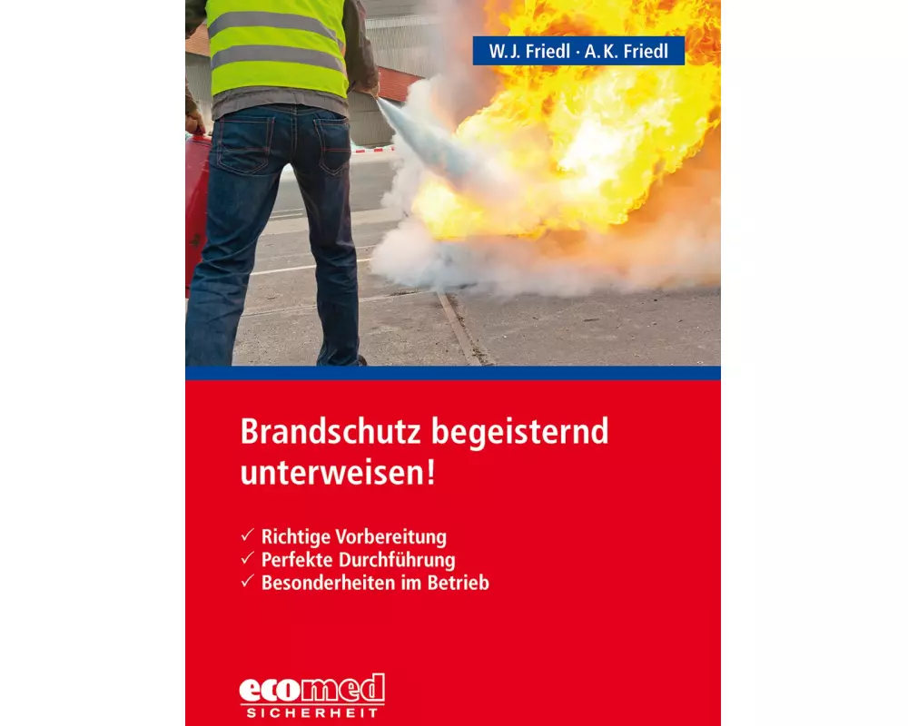 Brandschutz begeisternd unterweisen!