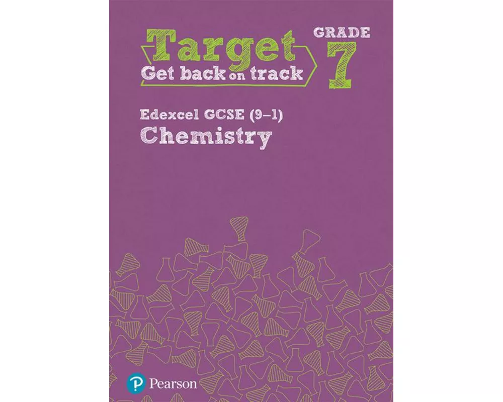Target Grade 7 Edexcel GCSE (9-1) Chemistry Intervention Workbook