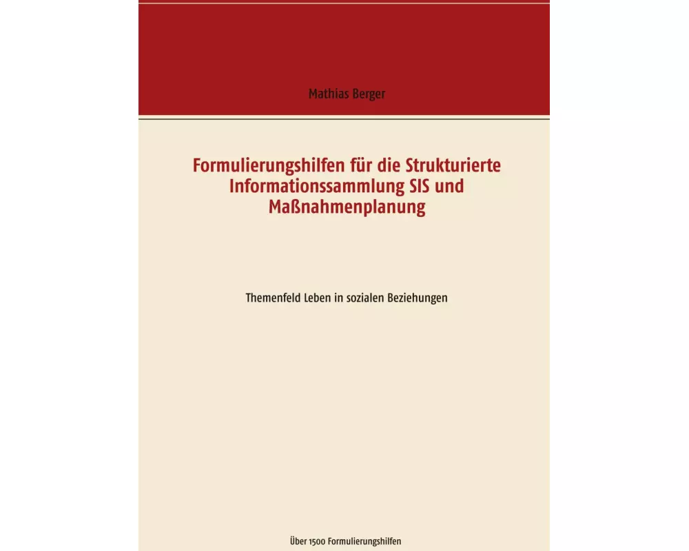 Formulierungshilfen für die Strukturierte Informationssammlung SIS und Maßnahmenplanung