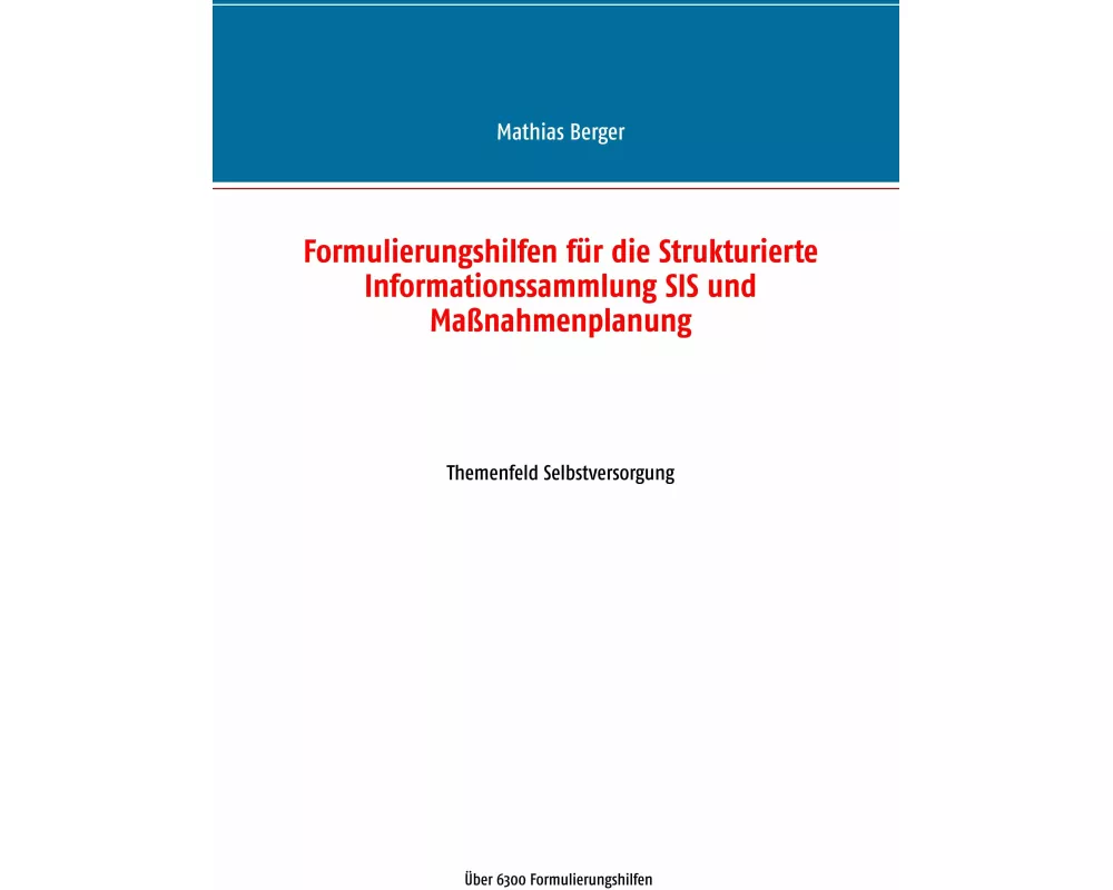 Formulierungshilfen für die Strukturierte Informationssammlung SIS und Maßnahmenplanung