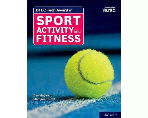 BTEC Tech Award in Sport, Activity and Fitness: Student Book