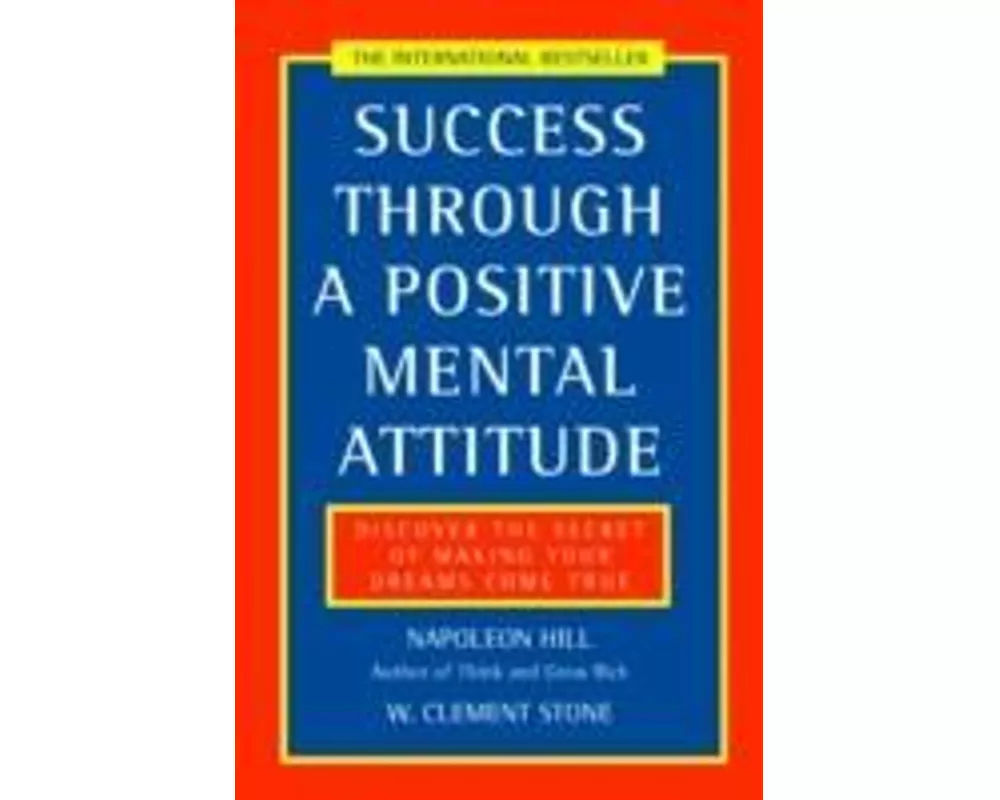 Success Through a Positive Mental Attitude