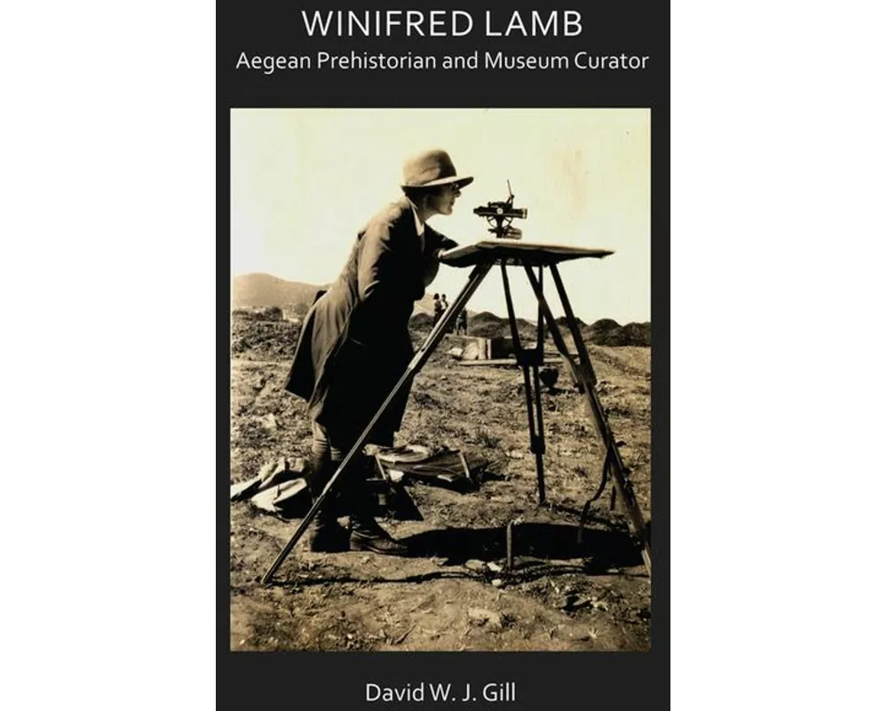 Winifred Lamb: Aegean Prehistorian and Museum Curator