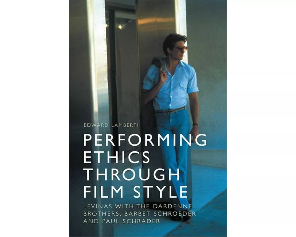 Performing Ethics Through Film Style