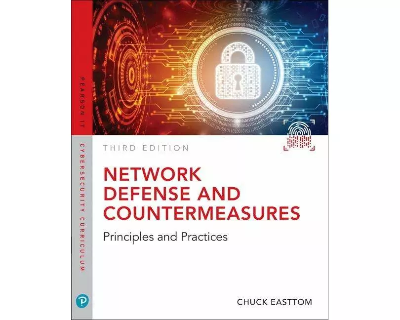 Network Defense and Countermeasures: Principles and Practices