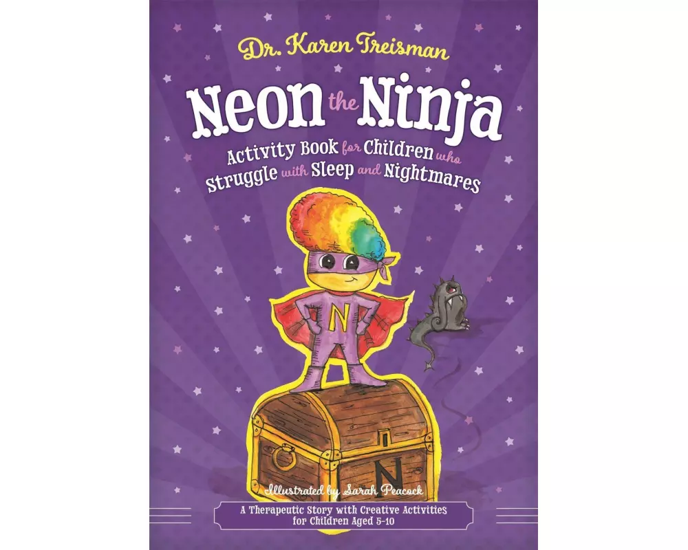 Neon the Ninja Activity Book for Children Who Struggle With Sleep and Nightmares