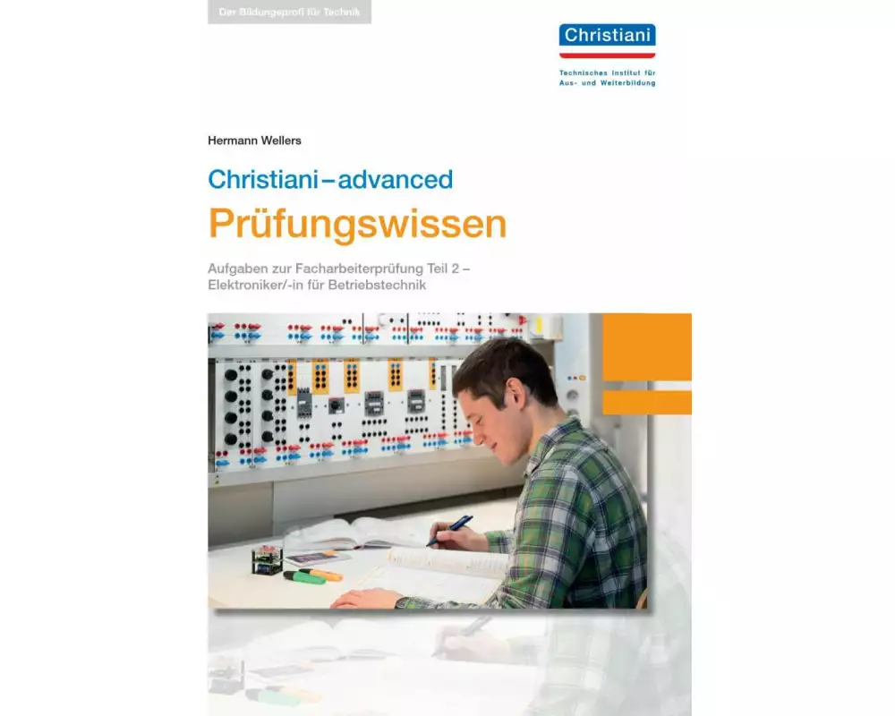 Christiani-advanced Prüfungswissen Christiani-basics Prüfungswissen - Elektroniker/-in für Betriebstechnik Teil 2