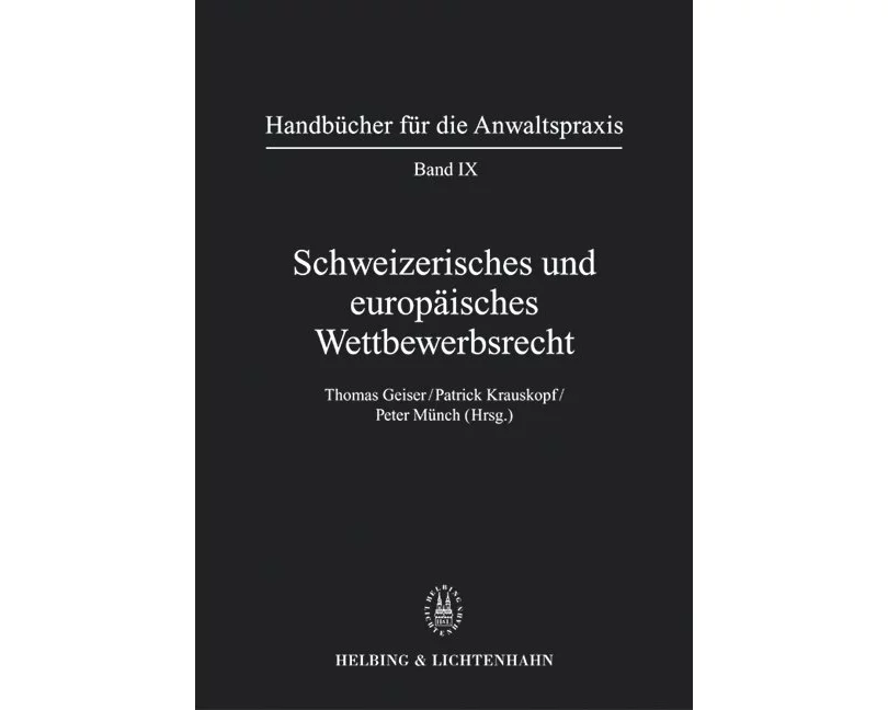 Schweizerisches und europäisches Wettbewerbsrecht