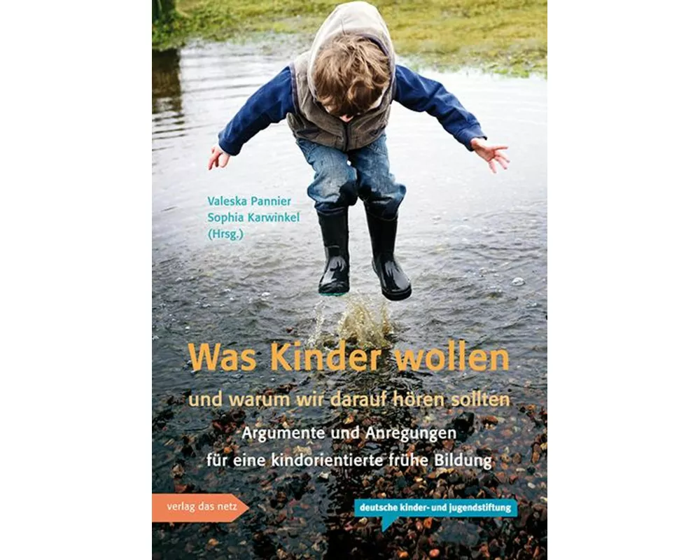 Was Kinder wollen und warum wir darauf hören sollten
