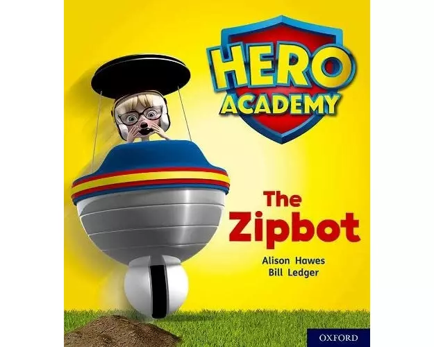 Hero Academy: Oxford Level 2, Red Book Band: The Zipbot