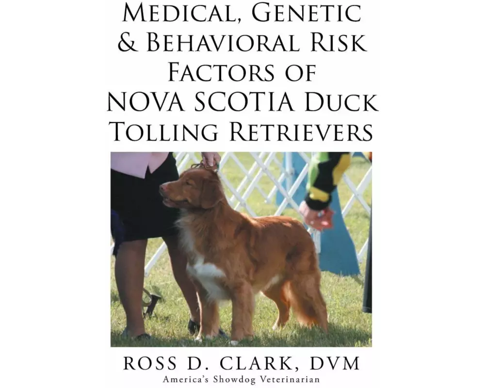 Medical, Genetic & Behavioral Risk Factors of Nova Scotia Duck Tolling Retrievers