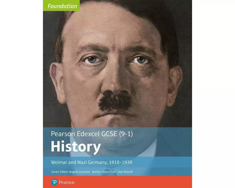 Edexcel GCSE (9-1) History Foundation Weimar and Nazi Germany, 1918–39 Student Book