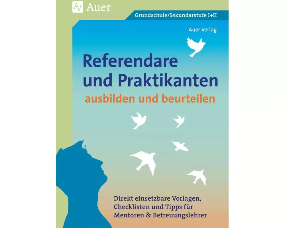 Referendare & Praktikanten ausbilden & beurteilen