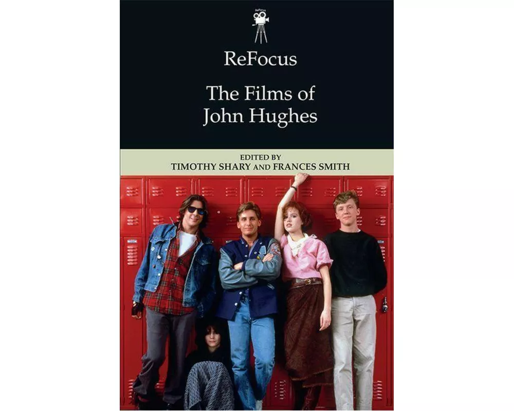 Refocus: the Films of John Hughes