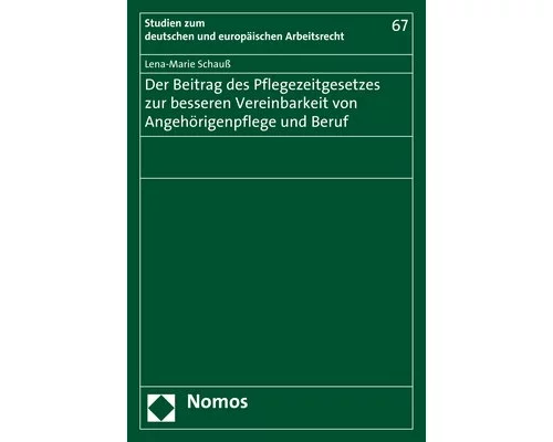 Der Beitrag des Pflegezeitgesetzes zur besseren Vereinbarkeit von Angehörigenpflege und Beruf