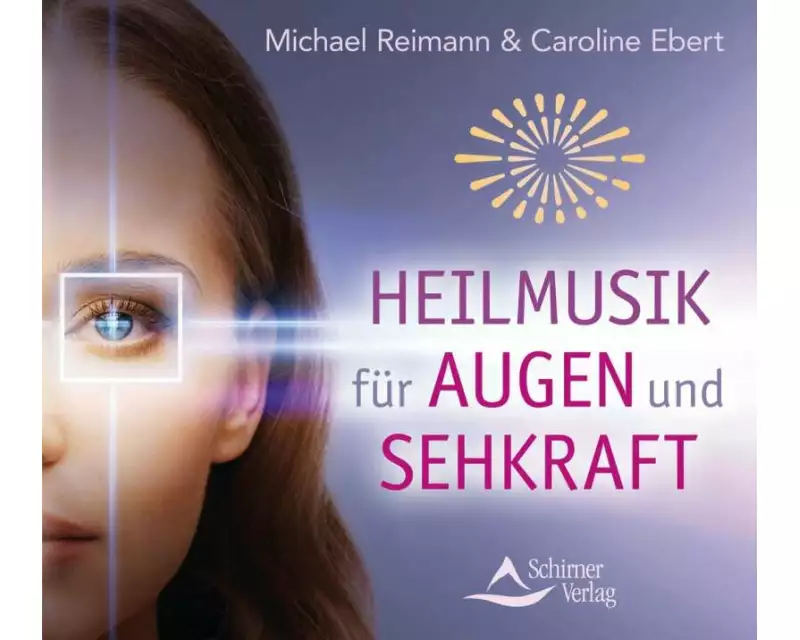 Heilmusik für Augen und Sehkraft