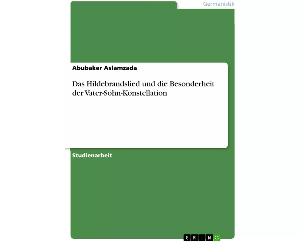 Das Hildebrandslied und die Besonderheit der Vater-Sohn-Konstellation