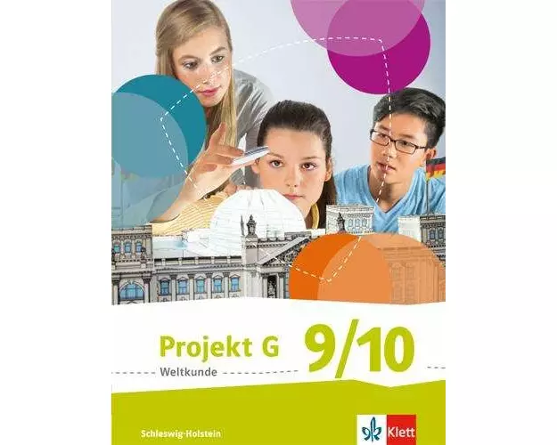Projekt G Weltkunde 9/10. Schülerbuch Klasse 9/10. Ausgabe für Schleswig-Holstein ab 2016