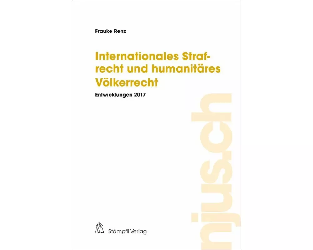 Internationales Strafrecht und humanitäres Völkerrecht