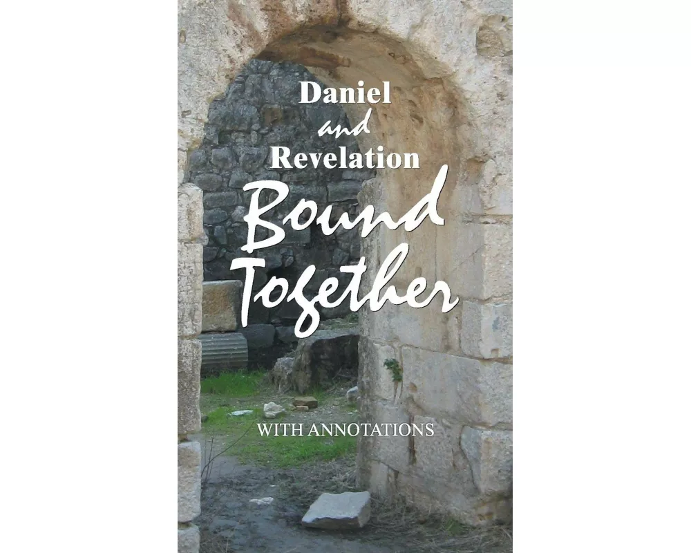 Daniel and Revelation Bound Together