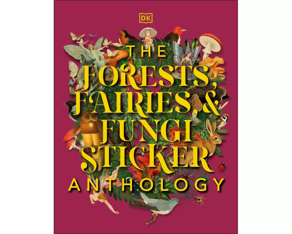 The Forests, Fairies and Fungi Sticker Anthology