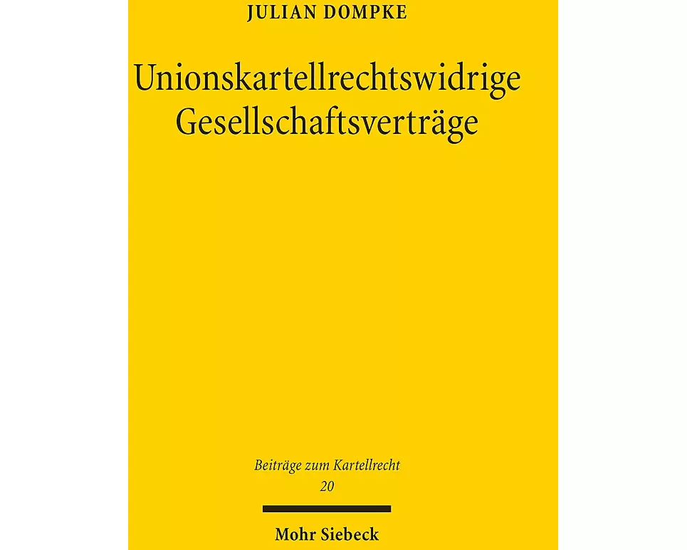 Unionskartellrechtswidrige Gesellschaftsverträge