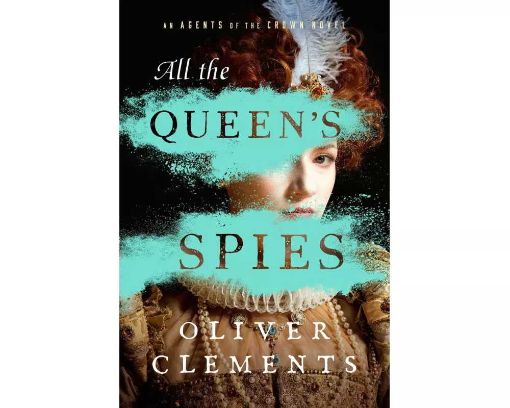 All the Queen's Spies