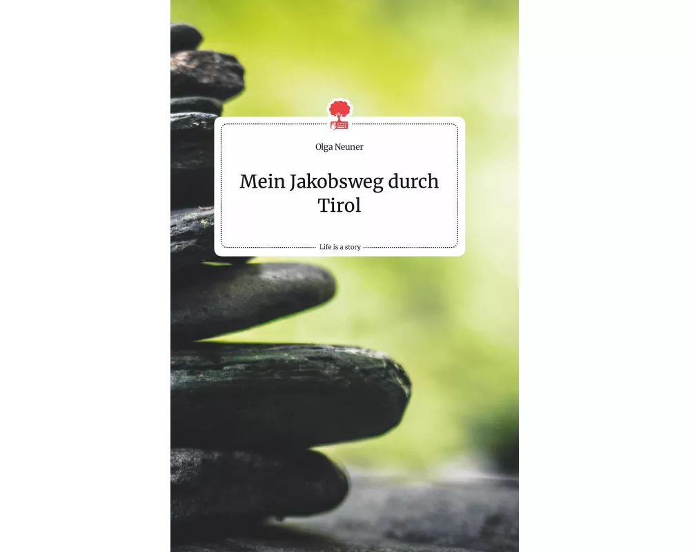 Mein Jakobsweg durch Tirol. Life is a Story - story.one