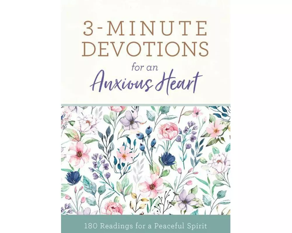 3-Minute Devotions for an Anxious Heart