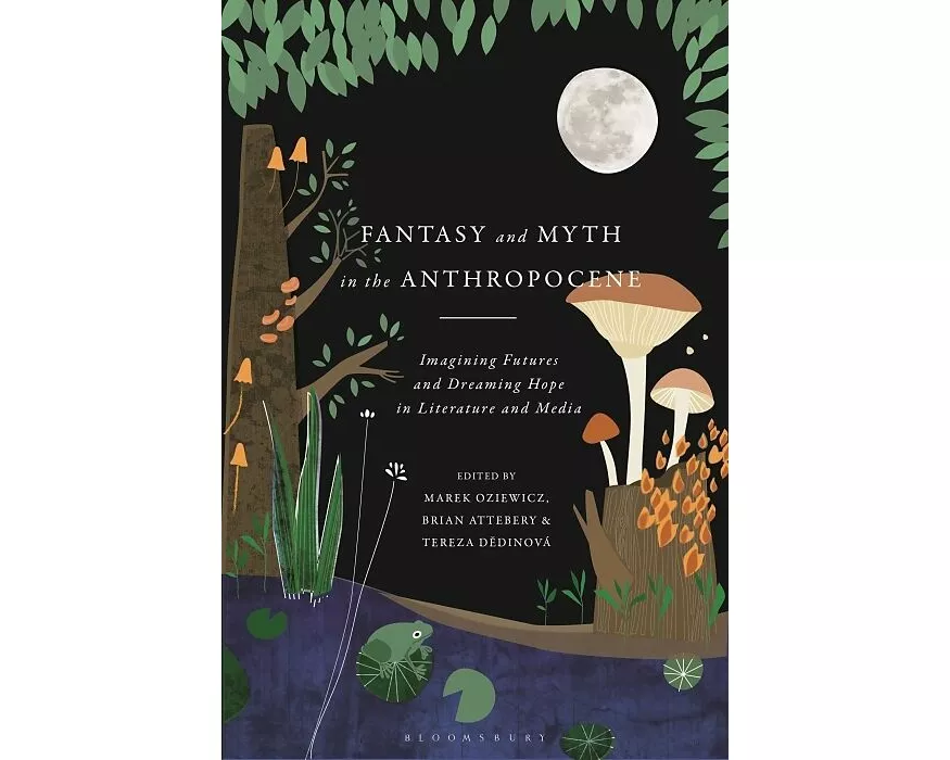 Fantasy and Myth in the Anthropocene