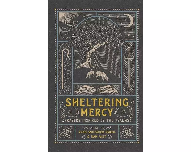 Sheltering Mercy – Prayers Inspired by the Psalms
