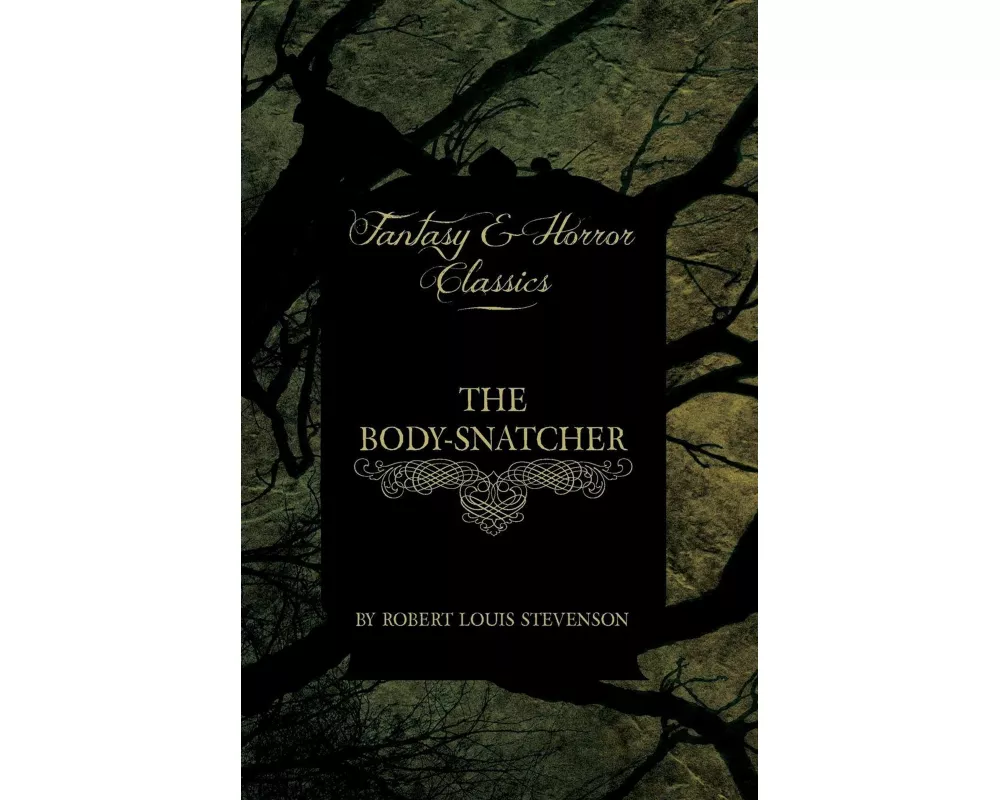 The Body-Snatcher (Fantasy and Horror Classics)