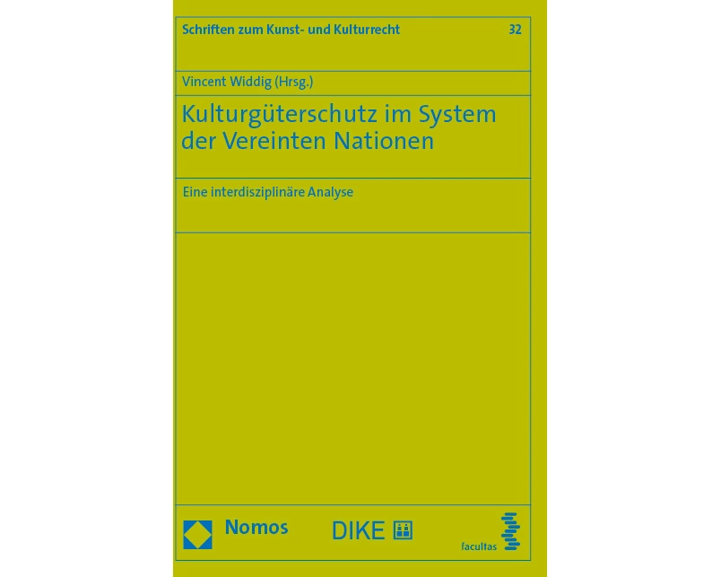 Kulturgüterschutz im System der Vereinten Nationen