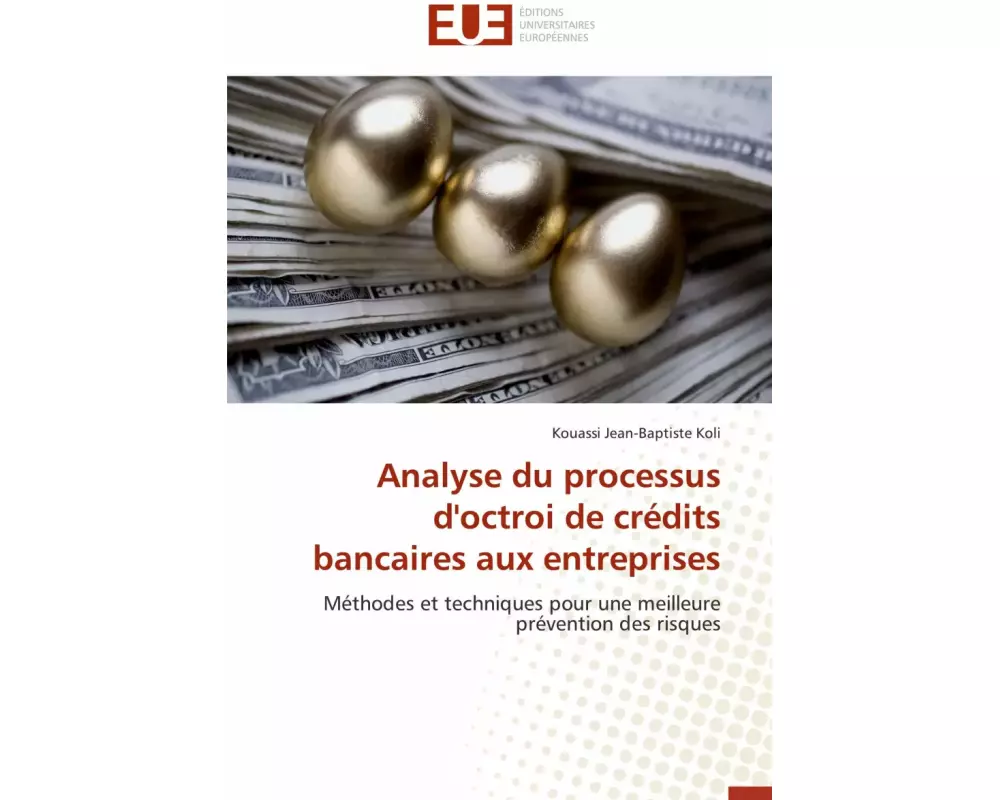 Analyse du processus d'octroi de crédits bancaires aux entreprises