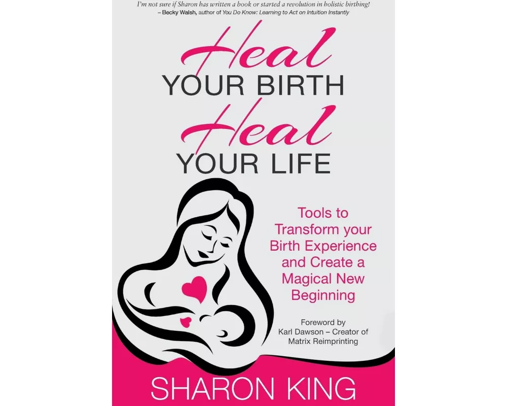 Heal Your Birth, Heal Your Life