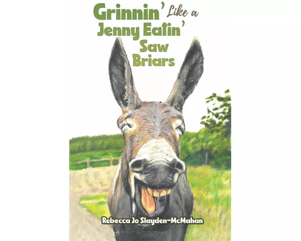 Grinnin' Like a Jenny Eatin' Saw Briars