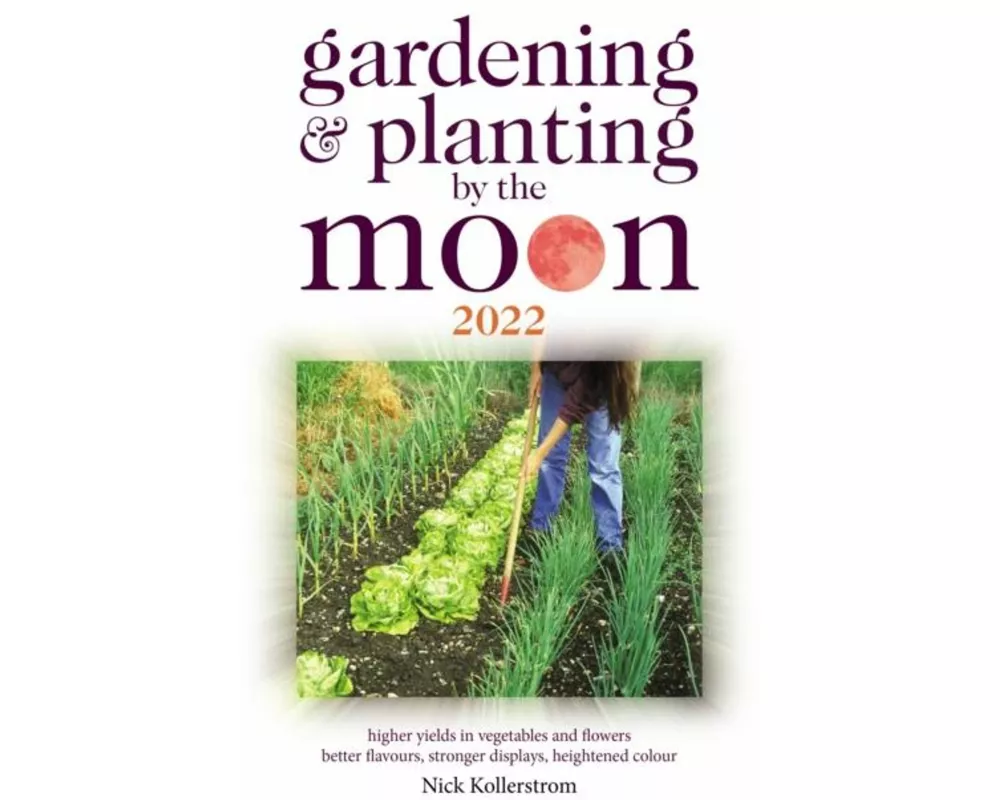 Gardening and Planting by the Moon 2022