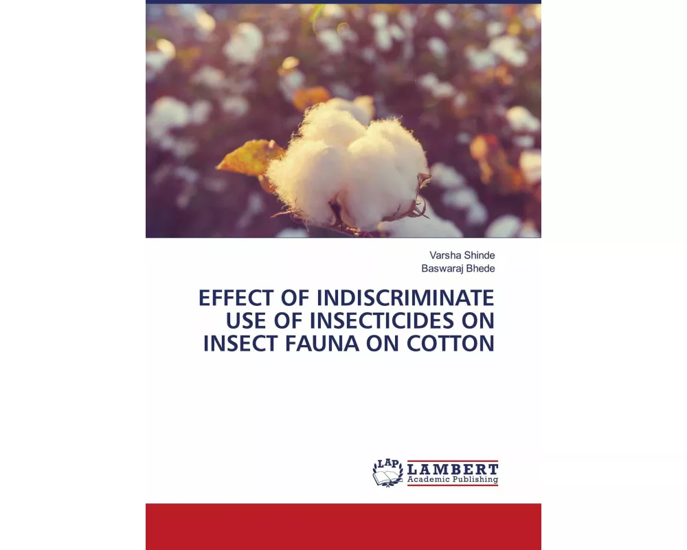 Effect Of Indiscriminate Use Of Insecticides On Insect Fauna On Cotton
