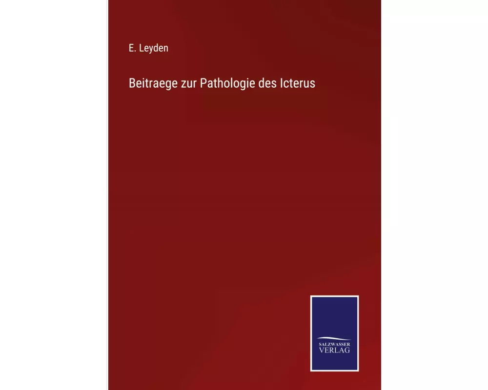 Beitraege zur Pathologie des Icterus