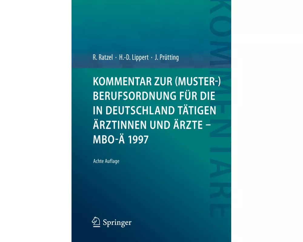 Kommentar zur (Muster-)Berufsordnung für die in Deutschland tätigen Ärztinnen und Ärzte - MBO-Ä 1997