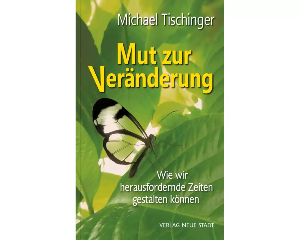 Nur Mut zur Veränderung!