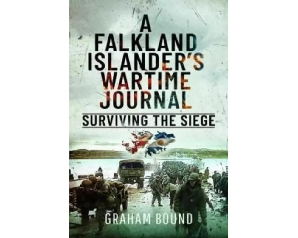 A Falkland Islander s Wartime Journal