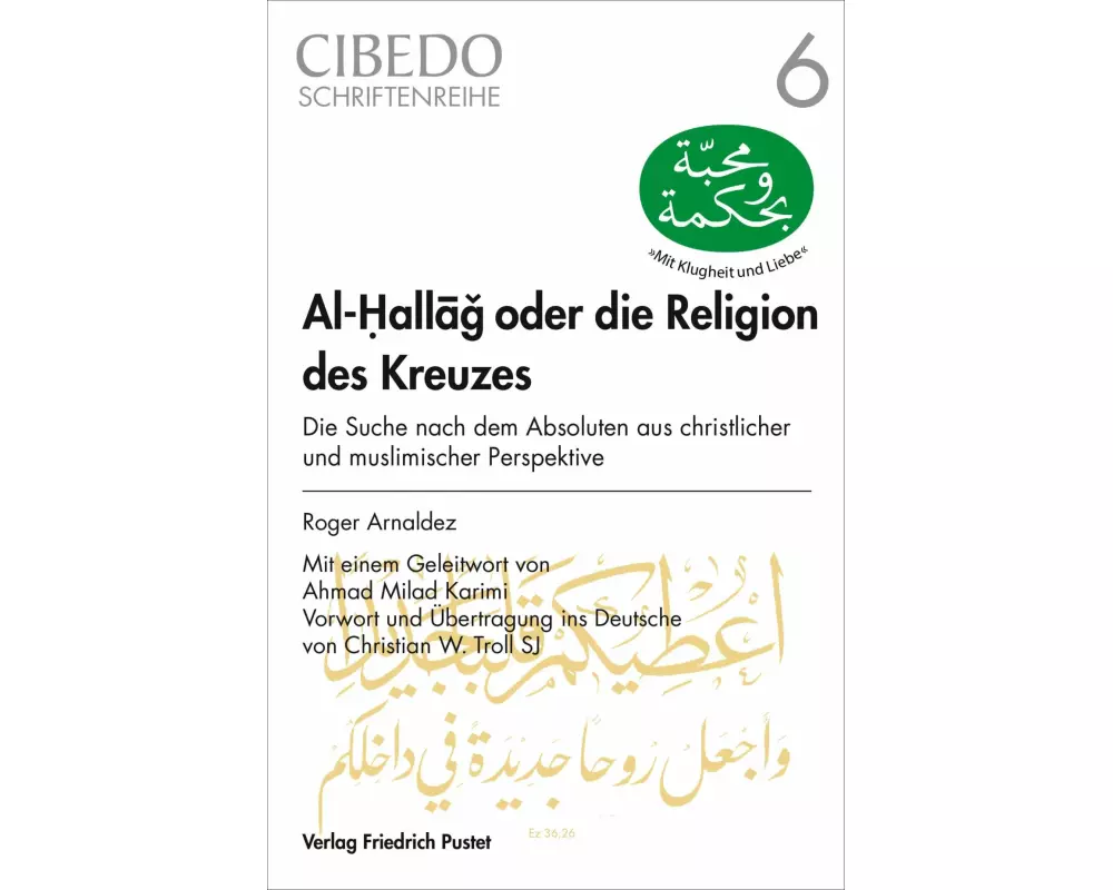 Al-Hallag oder die Religion des Kreuzes