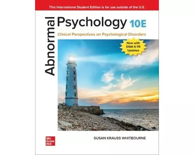 Abnormal Psychology: Clinical Perspectives on Psychological Disorders ISE